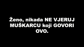 Nikada NE VJERUJ MUŠKARCU koji GOVORI OVO / SrceTerapija sa Šaptačem