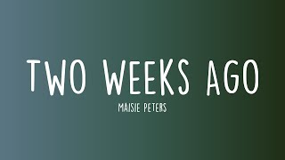 Maisie Peters - Two Weeks Ago (Lyrics)