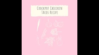 Crockpot Chicken Tacos Recipe