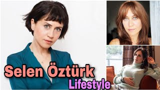 Selen Öztürk Lifestyle |Biography |Age |Hobbies |Net Worth And Much More