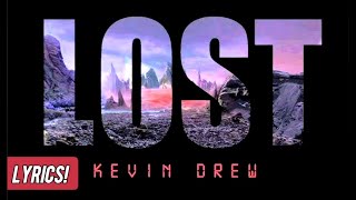 KDrew - Lost [LYRICS!]