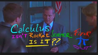 Calculus Isn’t Rocket Science… Is It ??