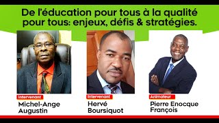 De l'éducation pour tous à la qualité pour tous : Enjeux, défis & stratégies.