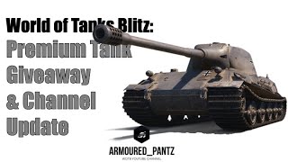 World of Tanks Blitz: Premium Tank Giveaway and Channel Update