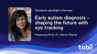 Early autism diagnosis - shaping the future with eye tracking