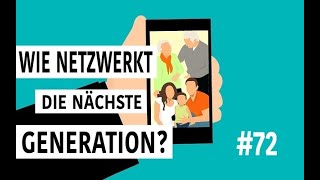 Wie netzwerkt die nächste Generation? | Starker Auftritt 72