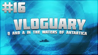 Vloguary: Q&A IN THE WATERS OF ANTARCTICA