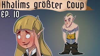 Der KLANG VON VERRAT und ein gebrochenes Herz! – Khalim's größter Coup #10