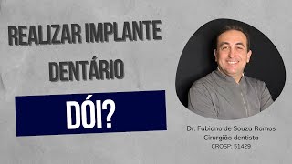 Implante dentário dói?