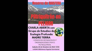 CHARLA ABIERTA SOBRE EL PILTRIQUITRÓN: RESERVA DE BIOSFERA