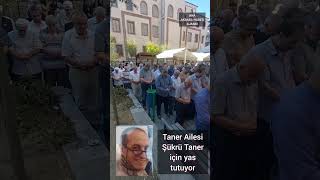 Taner Ailesi Şükrü Taner için yas tutuyor