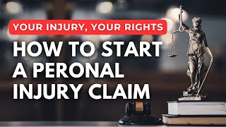 How to Start a Personal Injury Claim: A Step-by-Step Guide