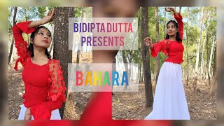 Bahara|Dance Cover|BIDIPTA DUTTA|I Hate Luv Storys|Sonam Kapoor,Imran|Shreya Ghoshal, Sona Mohapatra