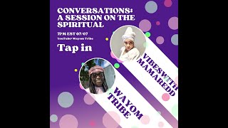 Conversations: A Session on the Spiritual with Mama Redd