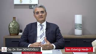 Ses Estetiği Nedir? - Op. Dr. İlter Denizoğlu- Egesante Tıp Merkezi