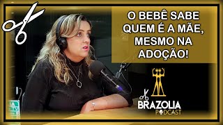 O BEBÊ SABE QUEM É A MÃE, MESMO NA ADOÇÃO! | Cortes do Brazolia