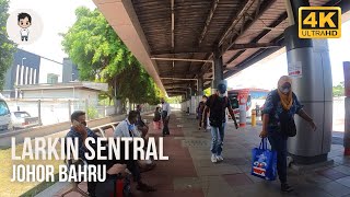 Walking In Larkin Sentral | Bus Terminal | Johor Bahru Malaysia | Walking Tour 2022 [4K]