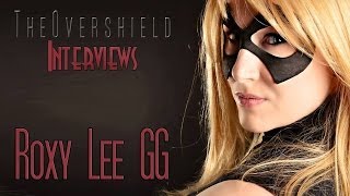 The Overshield Interviews: Roxy Lee GG