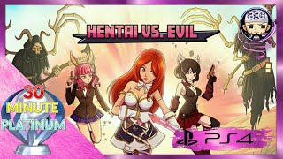 Hentai VS Evil - PS4 (30 Minute Platinum)