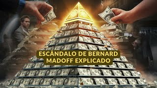 DESCUBRA a MAIOR pirâmide financeira da história - O escândalo de Bernard Madoff EXPLICADO