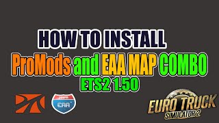 Load Order for ProMods & EAA Map COMBO MAP ETS2 1.51