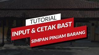 Input dan Cetak BAST Simpan pinjam barang