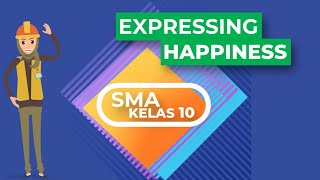 EXPRESSING HAPPINESS MATERI BAHASA INGGRIS SMA KELAS 10