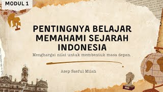 SEJARAH INDONESIA | PENTINGNYA BELAJAR SEJARAH