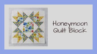 The Honeymoon Quilt Block Video Tutorial