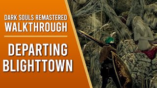 Dark Souls Remastered - WALKTHROUGH - Part 10 - Leaving Blighttown