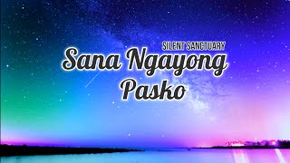 Sana Ngayong Pasko Lyrics - Silent Sanctuary