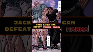 Jack Hanma Can Defeat Yujiro Hanma😱😍❗️❗️#baki #anime #shorts