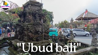 JANTUNG KOTA WISATA TERBAIK DUNIA "UBUD BALI" SIANG MENJELANG SORE HARI INI