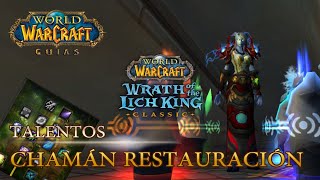 [WRATH OF THE LICH KING 3.3.5a]  - Classic - TALENTOS - GLIFOS  - CHAMÁN RESTAURACIÓN PVE