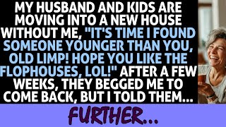 "My husband and kids are moving without me; hope you like the flop houses, LOL!"