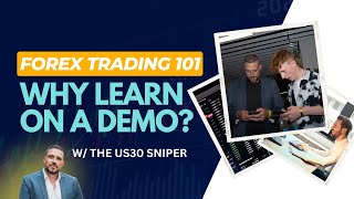 FRX 101 - Why Learn on a Demo in Forex?