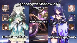 NEW !! E0 Firefly Super Break & E0 Acheron Hyper - Apocalyptic Shadow 2.6 Floor 4 Honkai Star Rail