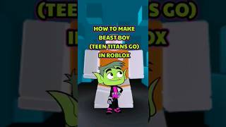 How to make BEAST BOY (TEEN TITANS GO) in ROBLOX #roblox #robloxavatar #teentitansgo #shorts