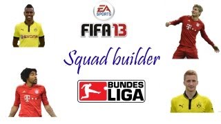 FIFA 13 Ultimate Team - Squad Builder - BUNDESLIGA #1