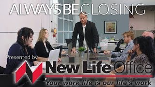 New Life Office Presents "Always be Closing"