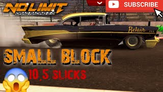 FASTEST SMALL BLOCK 10.5 SLICK | BELAIR | NO LIMIT DRAG RACING 2.0 TUNE