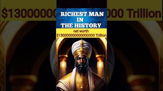 Richest man in history net worth $1000000 trillion