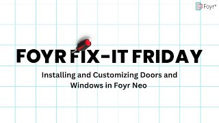 Mastering Doors & Windows: Foyr Fix It Friday Series | Become a Foyr Pro