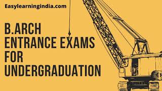 B.ARCH Entrance Exams For Undergraduation II Architecture Entrance Exams I NATA I JEE Advance Exam