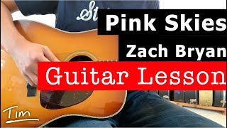 Zach Bryan Pink Skies Guitar Lesson, Chords, and Tutorial