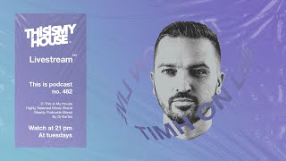 This Is My House 482 | LIVE DJ SET | deep, vocal, electronic