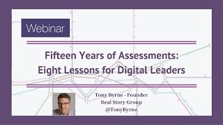 Webinar: Fifteen Years of Assessments: Eight Lessons for Digital Leaders