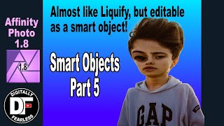 Affinity Photo tutorial. Smart Object Part 5.  Liquify editable trick.