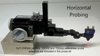 Horizontal Probing with the DVT FP250 Probe Positioner