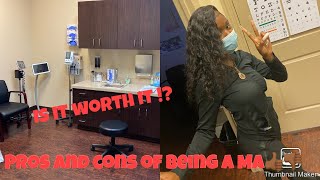 PROS AND CONS OF BEING A MEDICAL ASSISTANT//IS IT WORTH IT!?